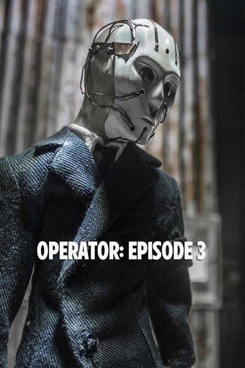 Operator: Episode 3 2021 official movie poster