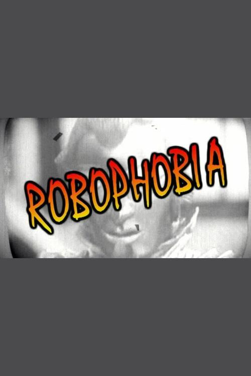 Robophobia 2012 official movie poster