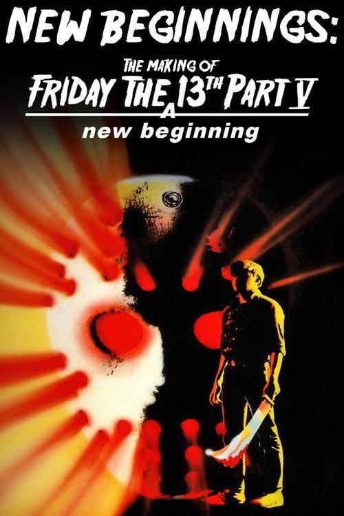 New Beginnings: The Making of Friday the 13th Part V - A New Beginning 2009 official movie poster