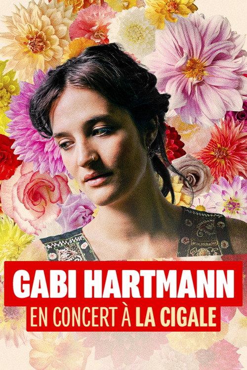 Gabi Hartmann en concert à la Cigale 2023 official movie poster