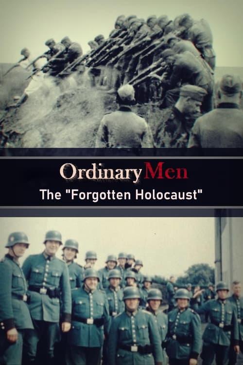 Ordinary Men: The "Forgotten Holocaust" 2022 official movie poster