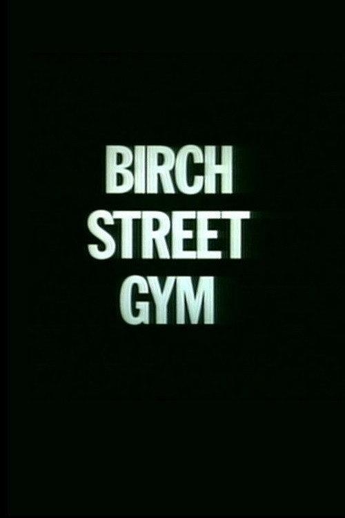 Birch Street Gym 1991 official movie poster
