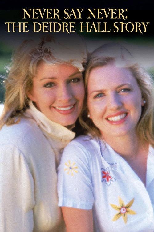 Never Say Never: The Deidre Hall Story 1995 official movie poster