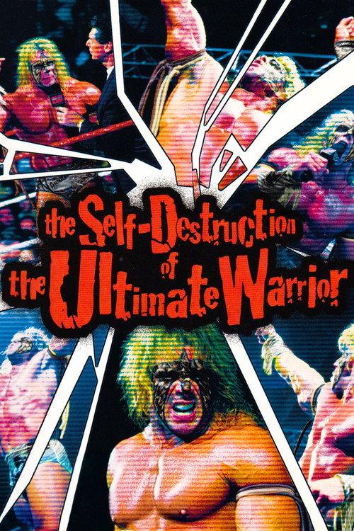 The Self Destruction of the Ultimate Warrior 2005 official movie poster