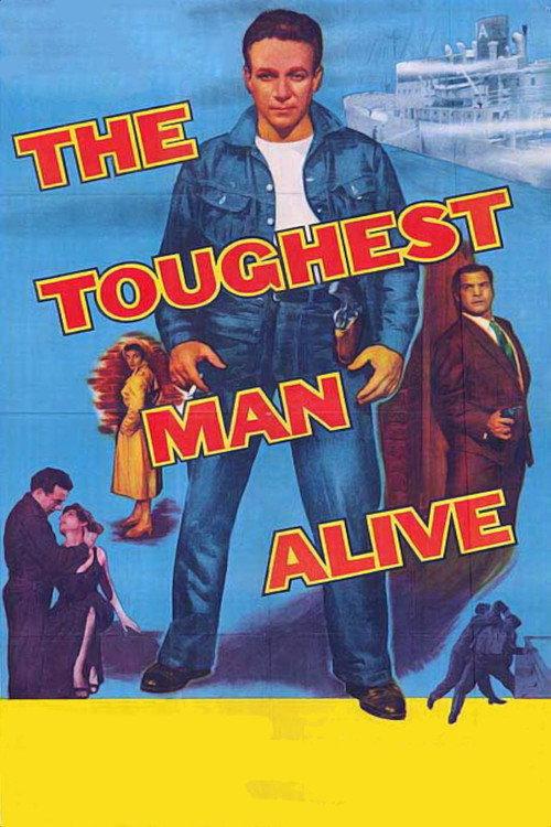 The Toughest Man Alive 1955 official movie poster