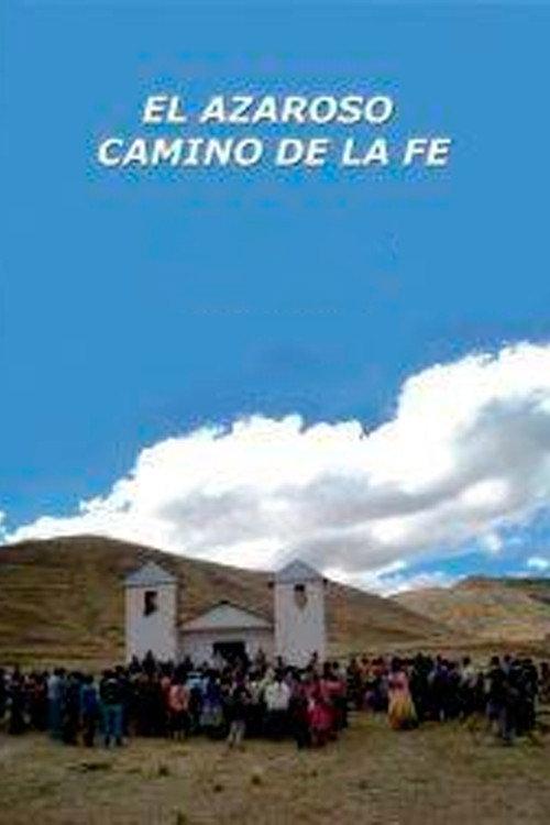 El azaroso camino de la fe 2013 official movie poster