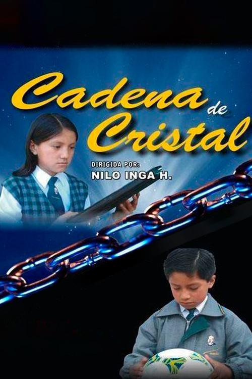 Cadena de Cristal 2007 official movie poster