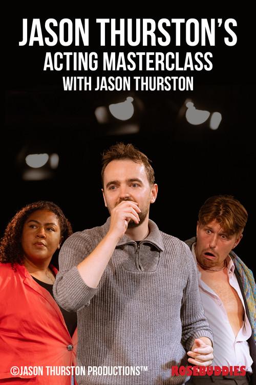 Jason Thurston's Acting MasterClass with Jason Thurston 2026 official movie poster