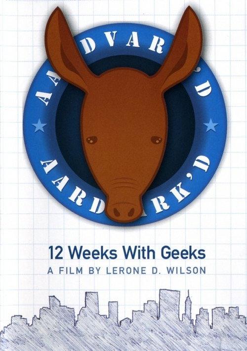 Aardvark'd: 12 Weeks with Geeks 2005 official movie poster