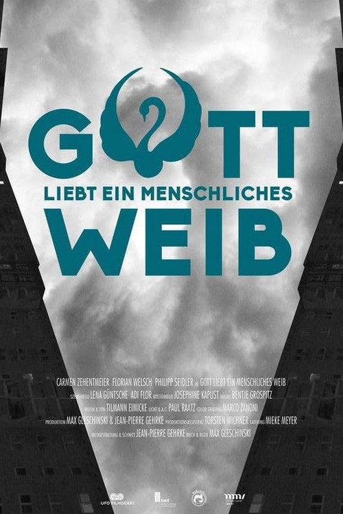 Gott liebt ein menschliches Weib 2016 official movie poster