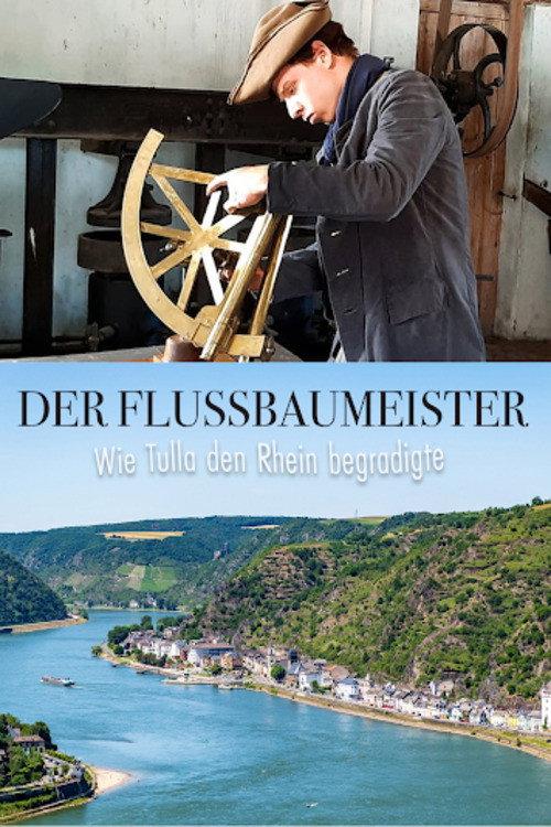 Der Flussbaumeister - Wie Tulla den Rhein begradigte 2020 official movie poster