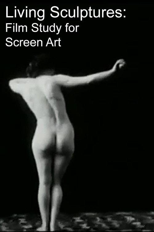 Living Sculptures: Film Study for Screen Artist 1903 official movie poster