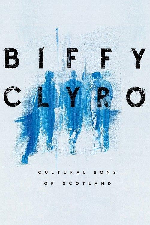 Biffy Clyro: Cultural Sons of Scotland 2022 official movie poster