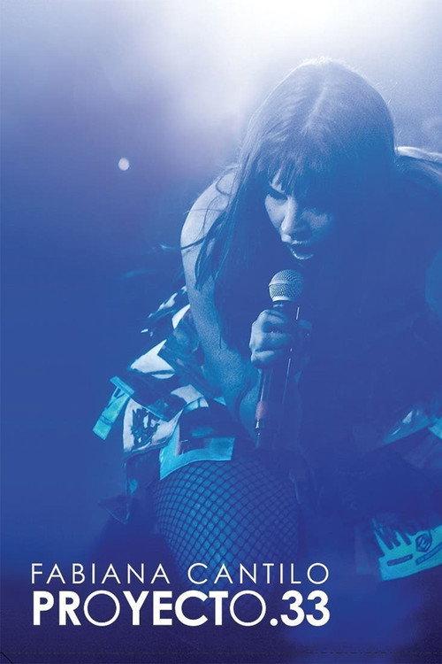 Fabiana Cantilo Proyecto 33 en Vivo  official movie poster