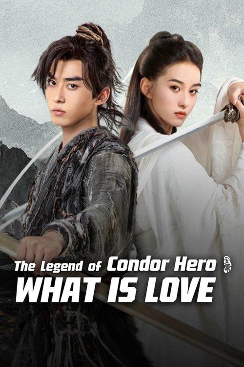 The Legend of Condor Hero: What is Love 2025 official movie poster