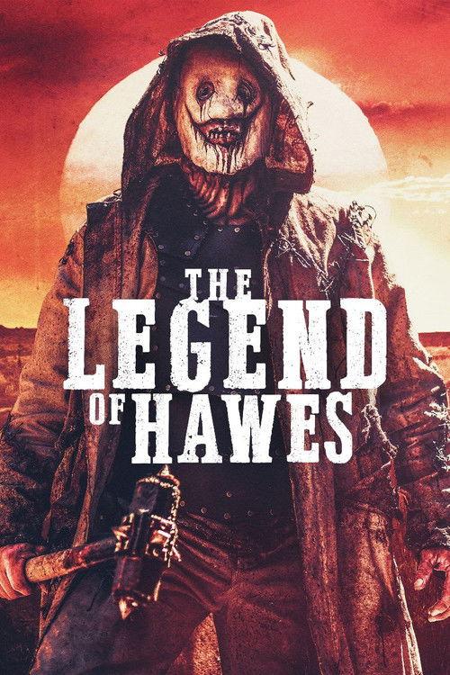 The Legend of Hawes 2022 official movie poster