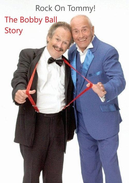 Rock On, Tommy: The Bobby Ball Story 2020 official movie poster