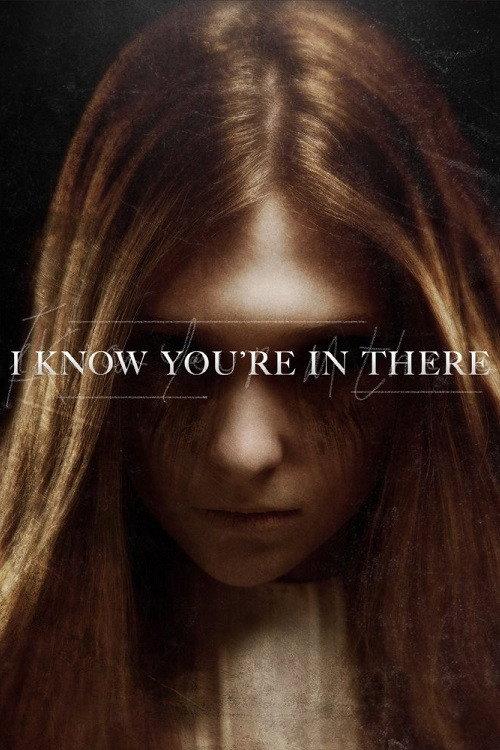 I Know You're in There 2016 official movie poster
