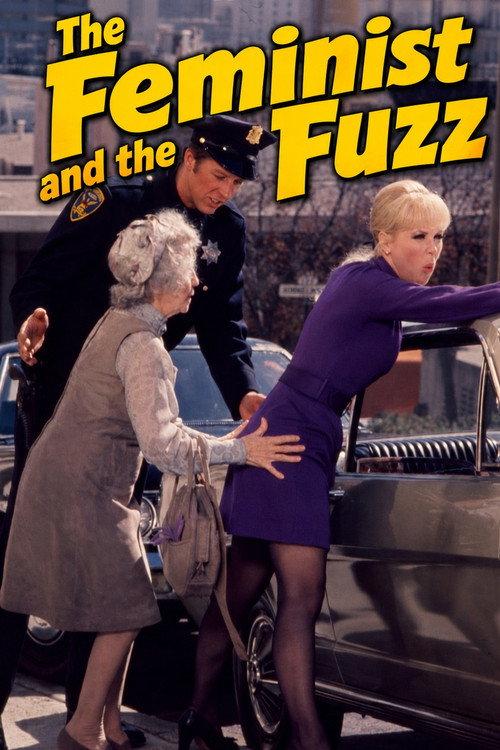 The Feminist and the Fuzz 1971 official movie poster