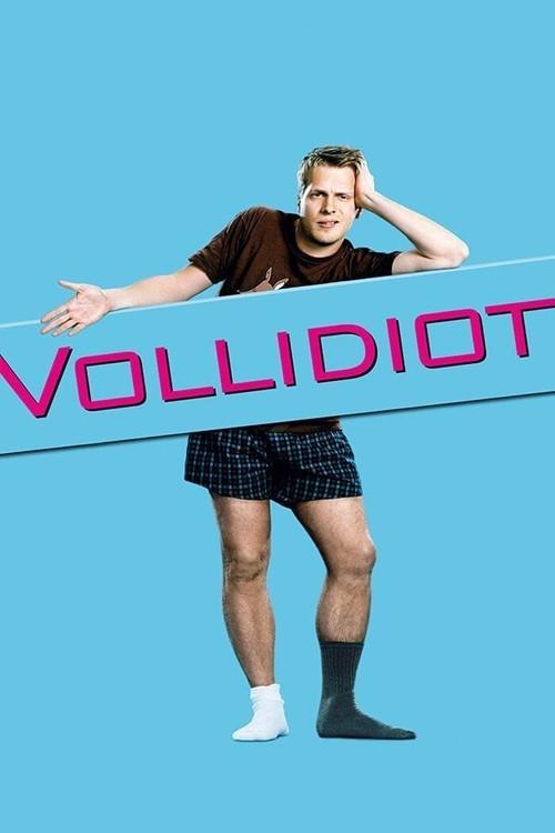 Vollidiot 2007 official movie poster