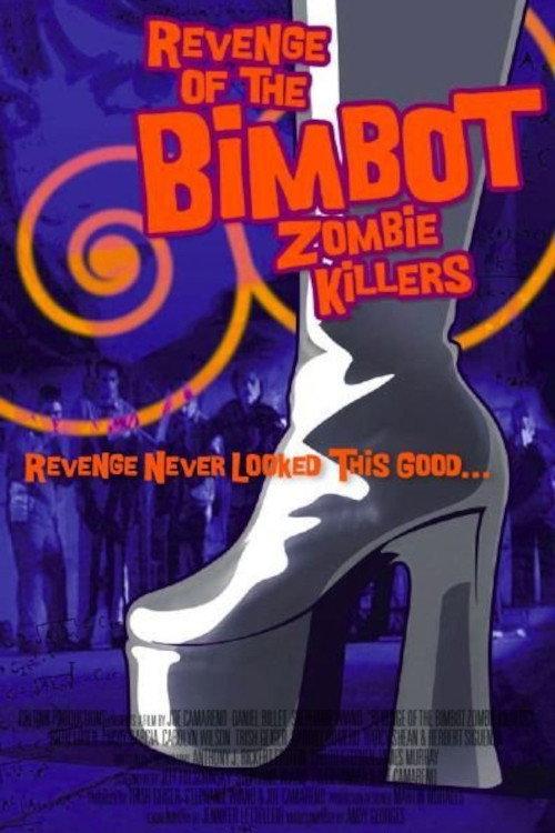 Revenge of the Bimbot Zombie Killers 2014 official movie poster
