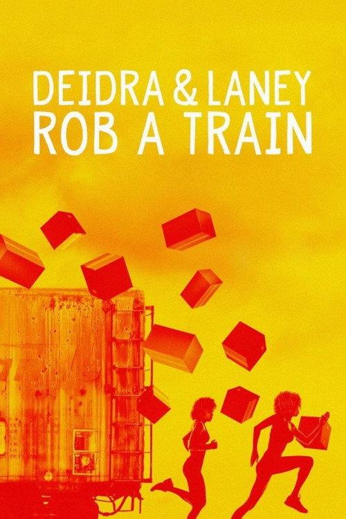 Deidra & Laney Rob a Train 2017 official movie poster