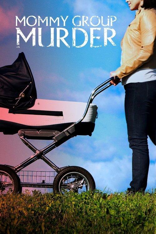 Mommy Group Murder 2018 official movie poster