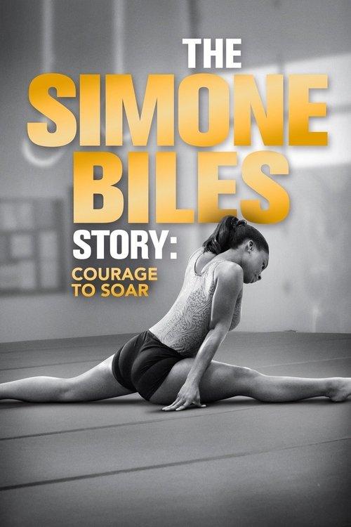 The Simone Biles Story: Courage to Soar 2018 official movie poster