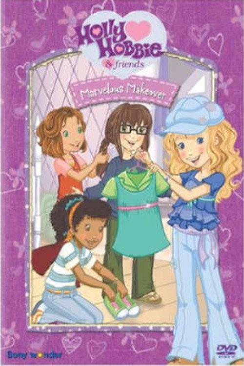 Holly Hobbie and Friends: Marvelous Makeover 2009 official movie poster