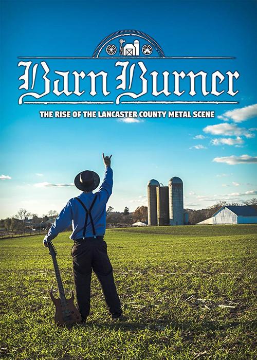 Barn Burner: The Rise of the Lancaster County Metal Scene 2018 official movie poster