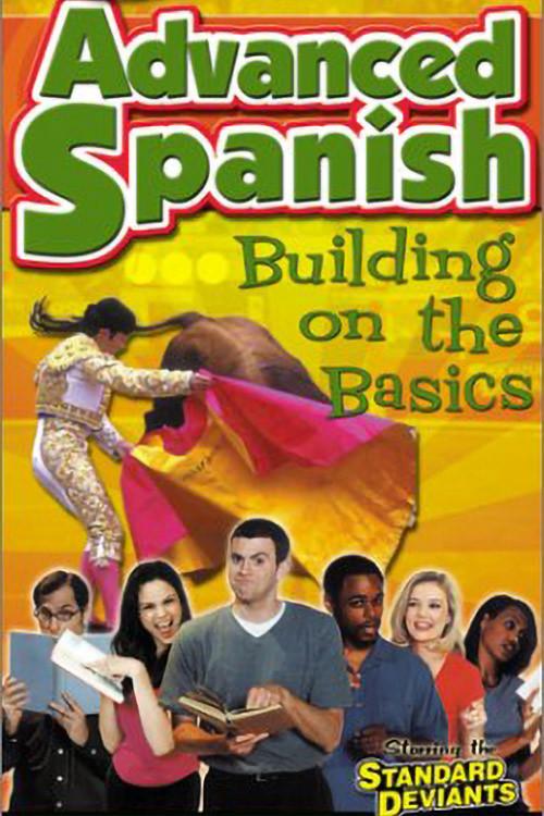 Standard Deviants - The Constructive World of Advanced Spanish: Building on the Basics 2002 official movie poster