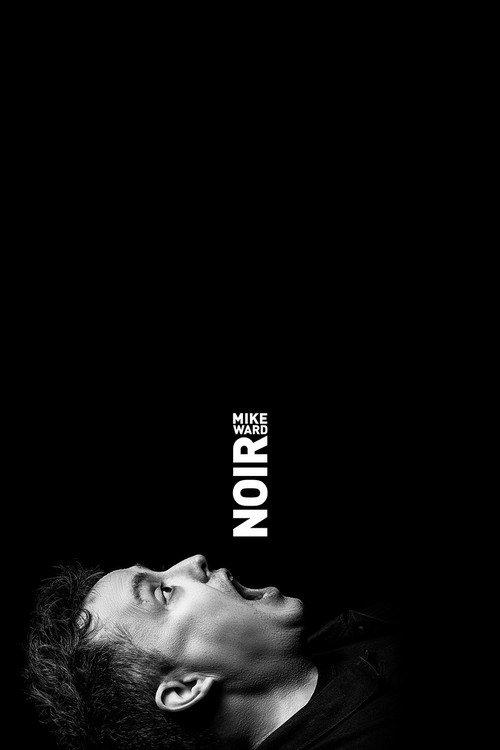 Mike Ward : Noir 2023 official movie poster