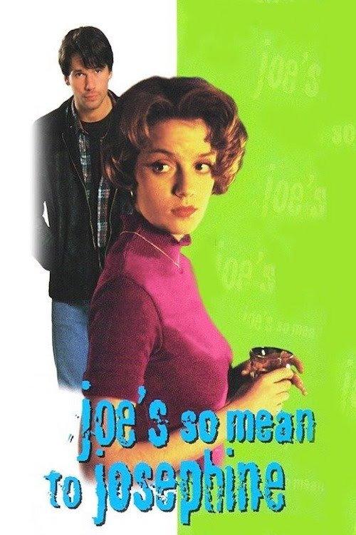 Joe's So Mean to Josephine 1997 official movie poster