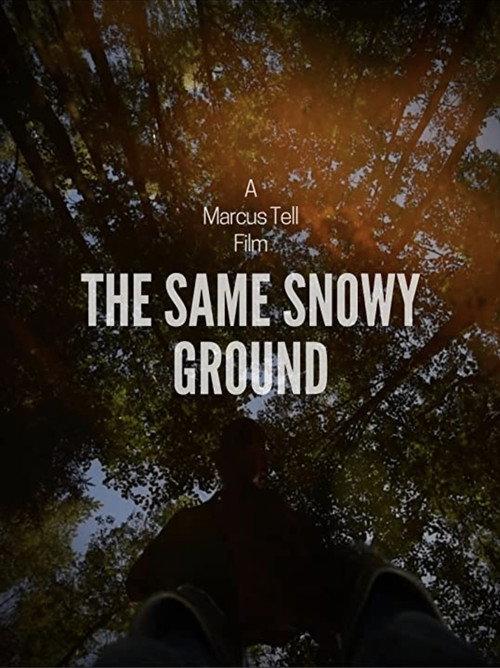 The Same Snowy Ground 2020 official movie poster