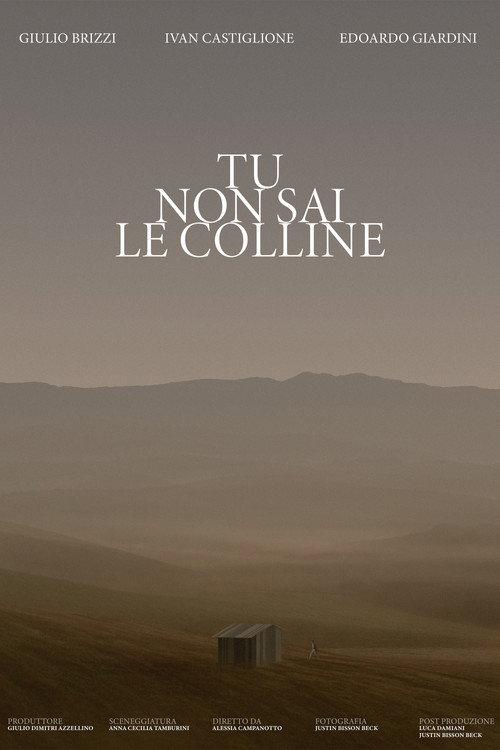 Tu non sai le colline 2022 official movie poster