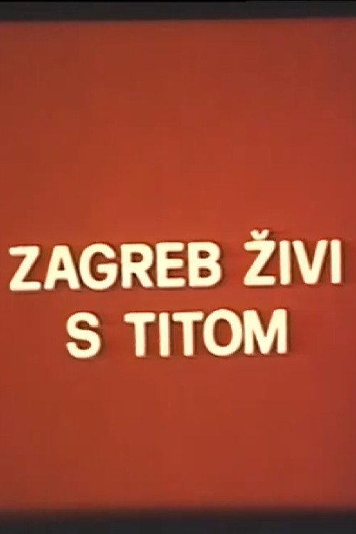 Zagreb Lives with Tito 1981 official movie poster