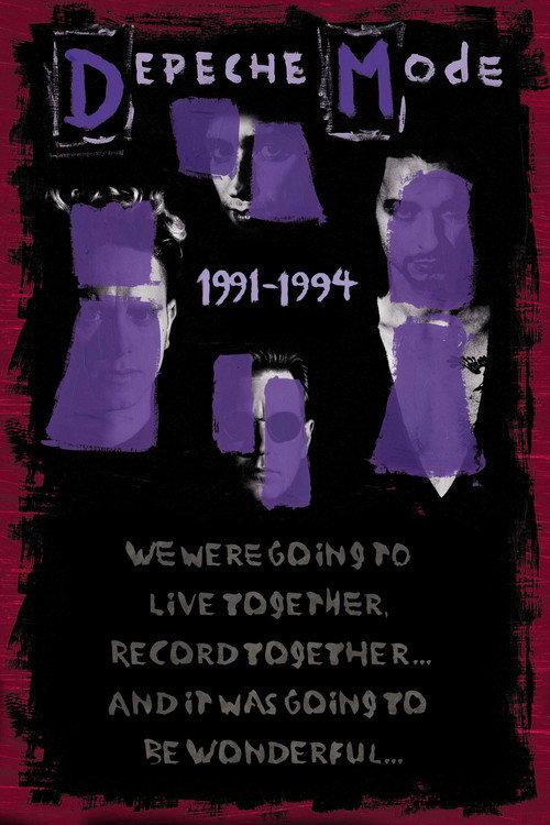 Depeche Mode: 1991–1994 “We Were Going to Live Together, Record Together… and It Was Going to Be Wonderful…” 2006 official movie poster