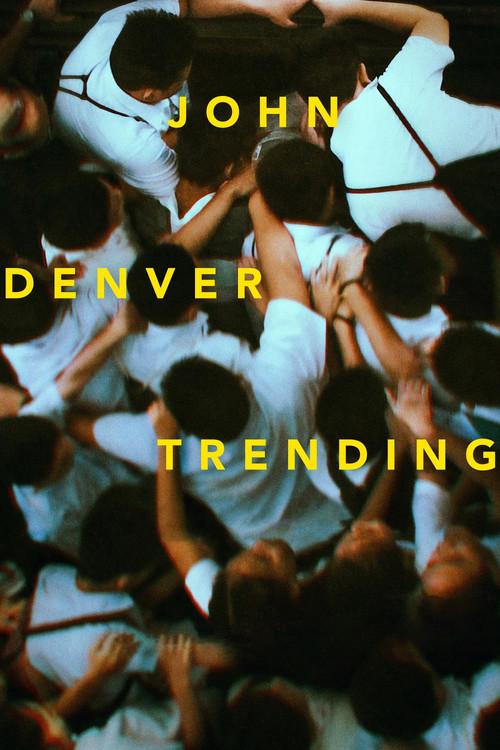 John Denver Trending 2019 official movie poster