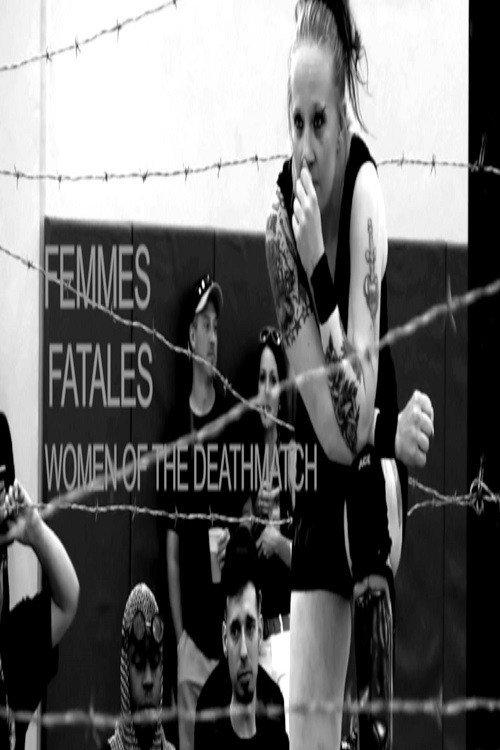 Femmes Fatales: Women of The Deathmatch 2018 official movie poster