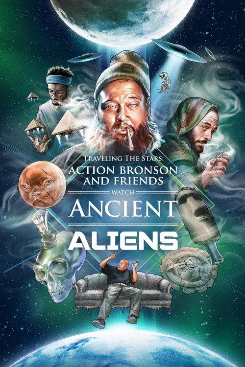 Traveling the Stars: Ancient Aliens with Action Bronson and Friends - 420 Special 2016 official movie poster