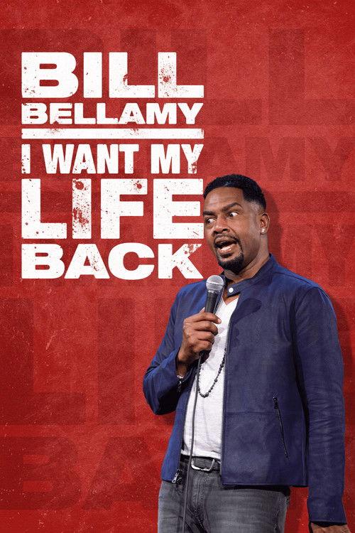 Bill Bellamy: I Want My Life Back 2022 official movie poster