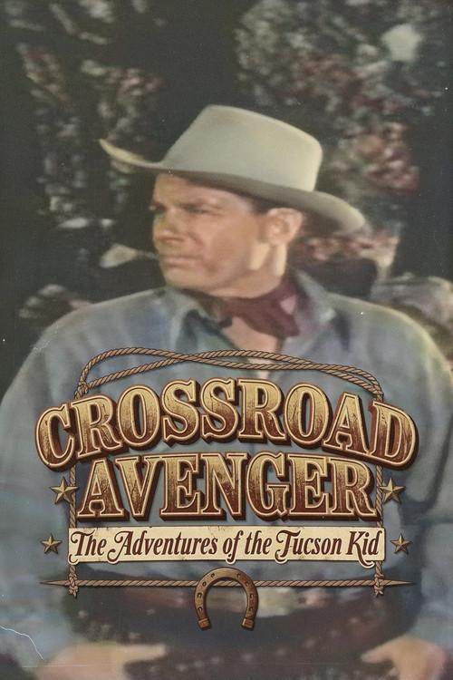 Crossroad Avenger: The Adventures of the Tucson Kid 1952 official movie poster