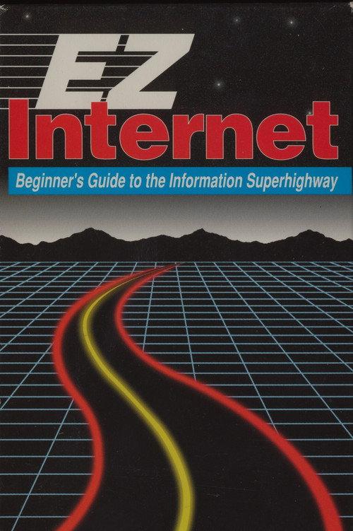 EZ Internet: Beginner's Guide to the Information Superhighway 1991 official movie poster