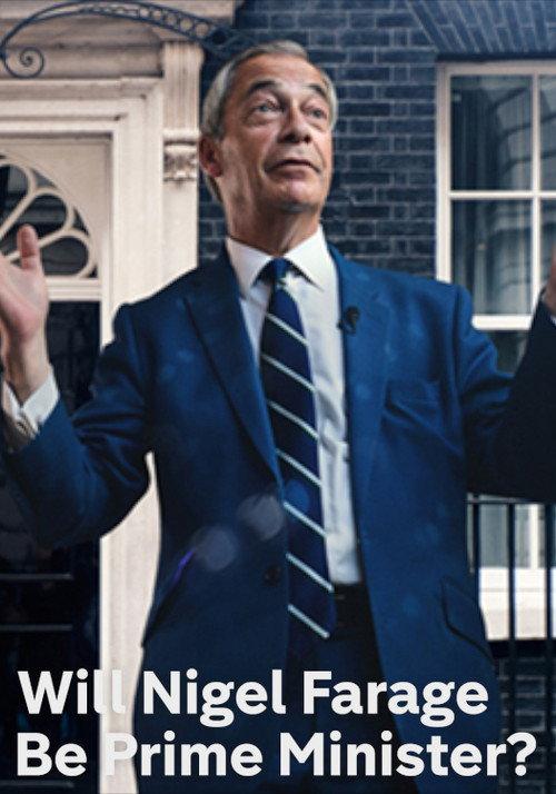 Will Nigel Farage Be Prime Minister? 2025 official movie poster