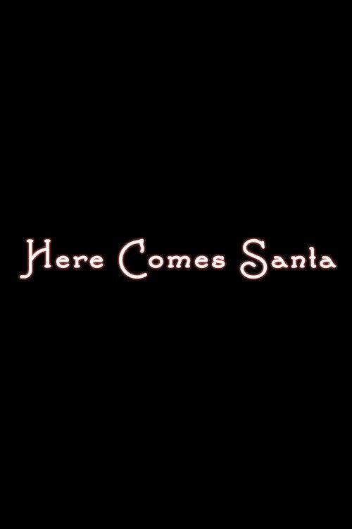 Here Comes Santa 2013 official movie poster
