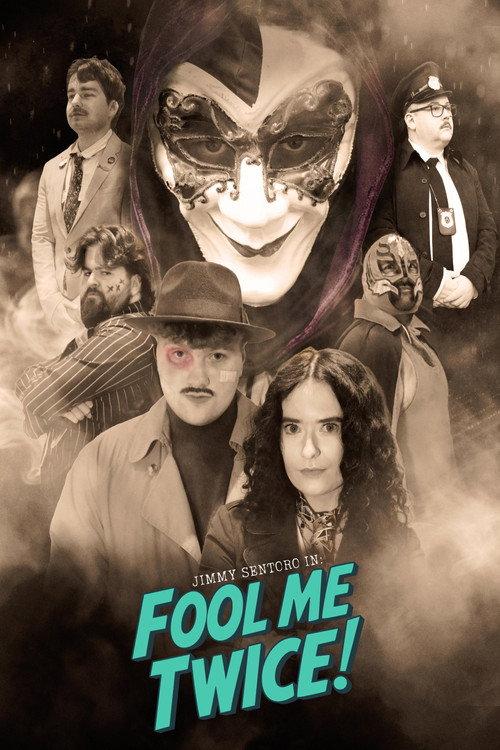 Jimmy Sentoro in: FOOL ME TWICE! 2026 official movie poster
