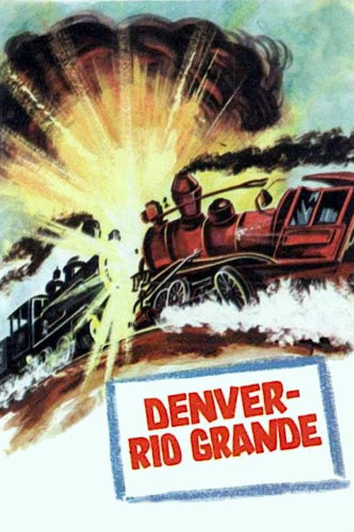 Denver and Rio Grande 1952 official movie poster