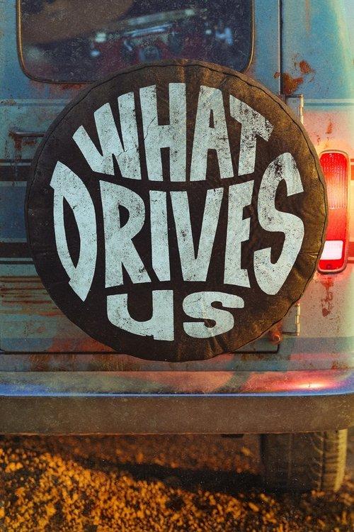 What Drives Us 2021 official movie poster