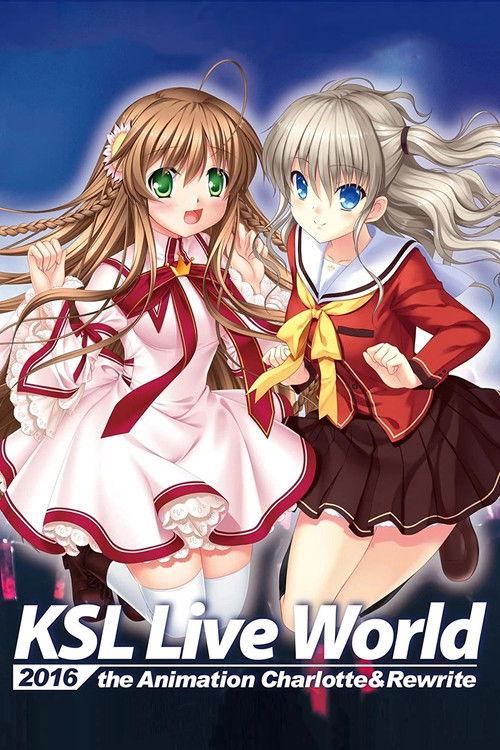 KSL Live World 2016 ~the Animation Charlotte & Rewrite~ 2016 official movie poster