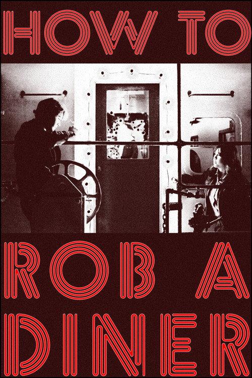 How To Rob a Diner 2024 official movie poster